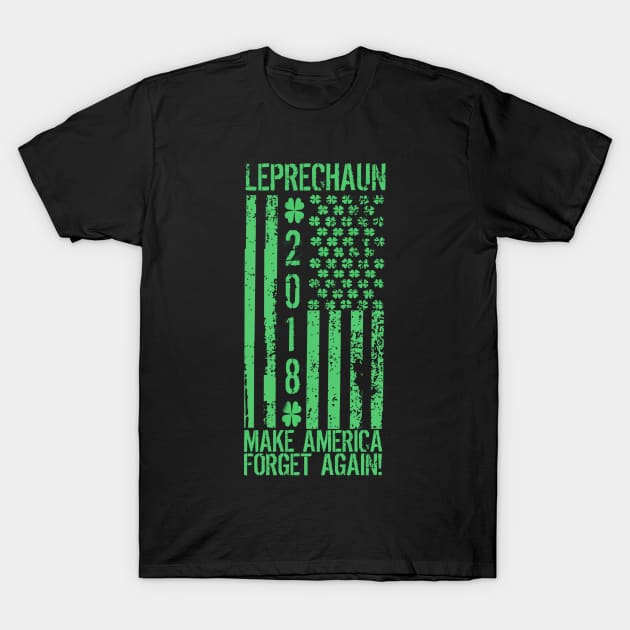 Leprechaun Make America Forget Again T-Shirt by pa2rok